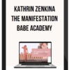 Kathrin Zenkina – The Manifestation Babe Academy