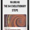 Ra Uru Hu – The 64 Evolutionary Steps