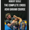 Robert Degle - The Complete Cross Ashi Garami course