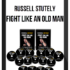 Russell Stutely – Fight Like An Old Man