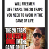 Will Freemen - Life Traps: The 20 Traps You Need To Avoid In The Game Of Life