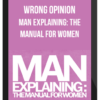 Wrong Opinion – Man Explaining: The Manual For Women