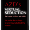 AZD IMC Library – AZD’s Virtual Seduction: Exclusive Behind the Scenes (includes audios & pdf)