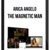 Arica Angelo – The Magnetic Man