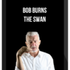 Bob Burns – The Swan