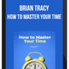 Brian Tracy – How to Master your Time