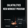 Caliathletics – New Workout Program