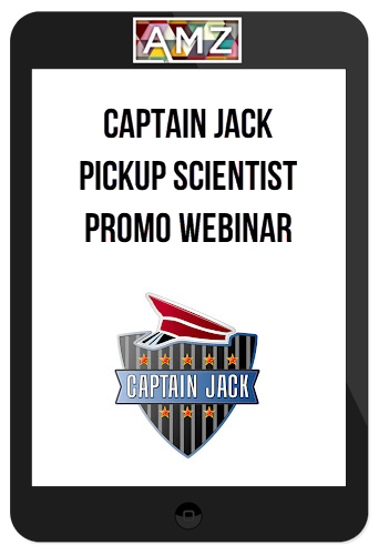 Captain Jack – Pickup Scientist promo webinar