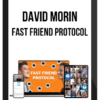 David Morin – Fast Friend Protocol