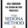 Hale Dwoskin – The Sedona Method Processes