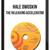 Hale Dwoskin - The Releasing Accelerator