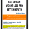 Hale Dwoskin - Weight Loss And Better Health