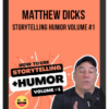 Matthew Dicks – Storytelling Humor Volume #1