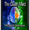 Mind and Magick - The Divine Mind: Mastering the Subconscious