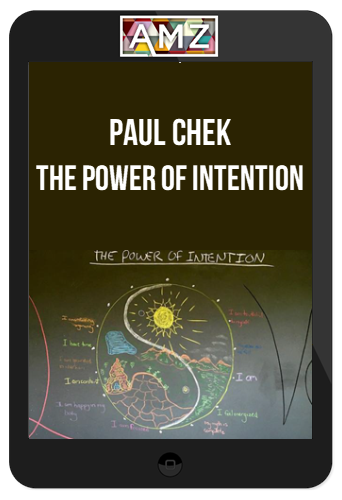 Paul Chek – The Power of Intention