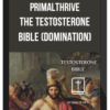 PrimalThrive – The Testosterone Bible (DOMINATION)