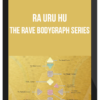 Ra Uru Hu - The Rave BodyGraph Series