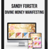 Sandy Forster – Divine Money Manifesting