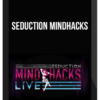 Seduction MindHacks