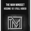 The Man Mindset – Kissing 101 (FULL VIDEO)