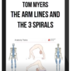 Tom Myers – The Arm Lines And The 3 Spirals