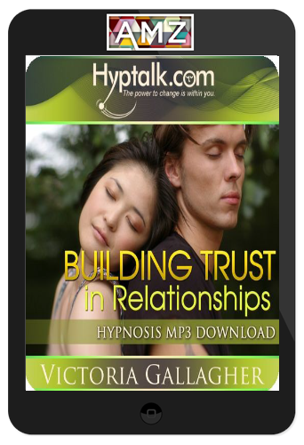 Victoria Gallagher - Building Trust in Relationships