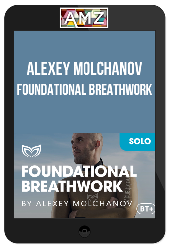 Alexey Molchanov - Foundational Breathwork