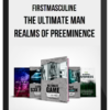 Firstmasculine – The Ultimate Man: Realms Of Preeminence