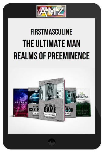 Firstmasculine – The Ultimate Man: Realms Of Preeminence