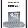 George Hutton – Alpha Male