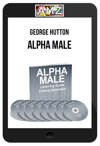 George Hutton – Alpha Male