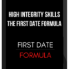 High Integrity Skills – The First Date Formula