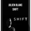 Julien Blanc – SHIFT