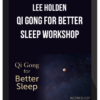 Lee Holden – Qi Gong for Better Sleep Workshop