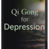 Lee Holden – Qi Gong for Depression Workshop