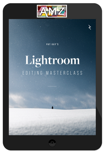 Pat Kay - Lightroom Editing Masterclass