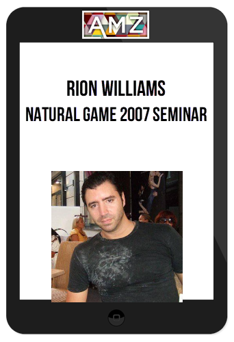 Rion Williams - Natural Game 2007 Seminar