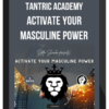 Tantric Academy - Activate Your Masculine Power