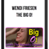 Wendi Friesen – The Big O!