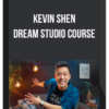 Kevin Shen - Dream Studio Course