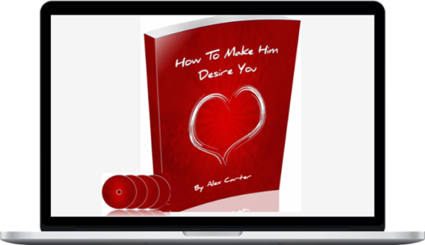 Alex Carter – How To Make Him Desire You