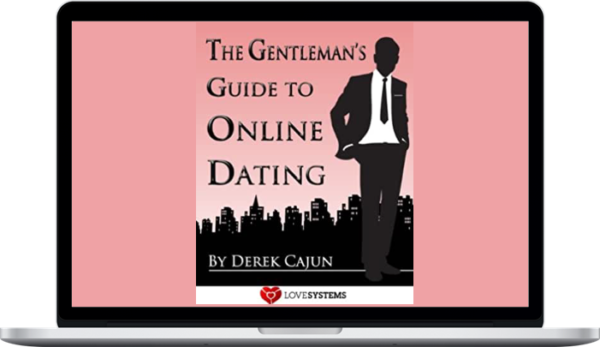 Love System – The Gentleman’s Guide To Online Dating