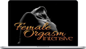 Authentic Tantra – Female Orgasm Intensive