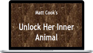 Matt Cook – Unlock Her Inner Animal