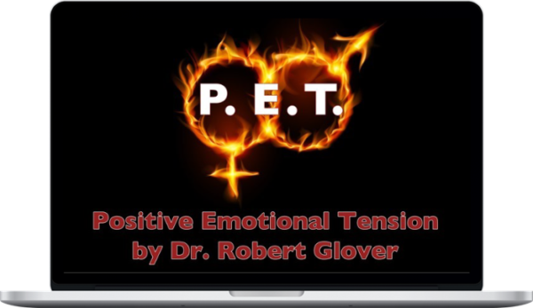 Positive Emotional Tension – Dr. Robert Glover