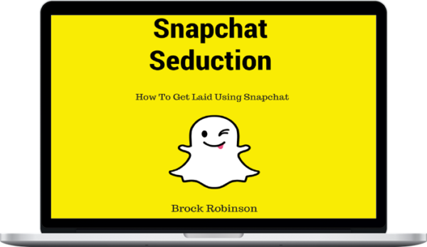 Snapchat Seduction – Brock Robinson