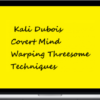 Kali Dubois - Covert Mind Warping Threesome Techniques
