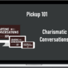 Pickup 101 – Charismatic Conversations