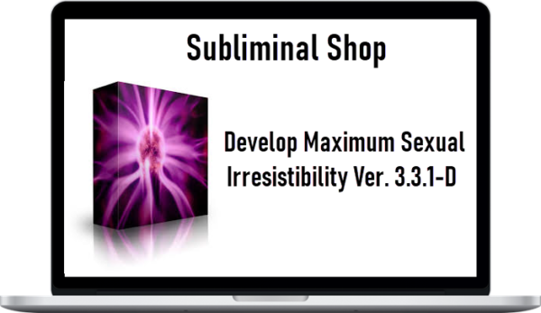 Subliminal Shop – Develop Maximum Sexual Irresistibility Ver. 3.3.1-D