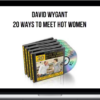 20 Ways To Meet Hot Women